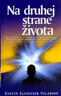 Na druhej strane života - Evelyn Elsaesser Valarino