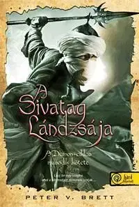 A sivatag Lándzsája - Peter Brett