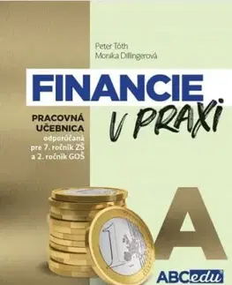 Financie v praxi A - pracovná učebnica, 2. vydanie - Peter Tóth, Monika Dillingerová