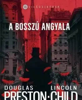 A bosszú angyala - Douglas Preston, Lincoln Child