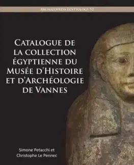 Catalogue de la collection egyptienne du Musee d’Histoire et d’Archeologie de Vannes - Christophe Le Pennec, Simone Petacchi