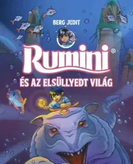 Rumini és az elsüllyedt világ - új rajzokkal - Judit Berg