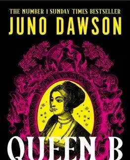 Queen B - Juno Dawson
