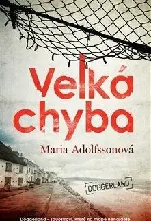 Velká chyba - Maria Adolfssonová