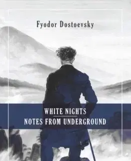 White Nights & Notes from the Underground - Fyodor Mikhailovich Dostoevsky