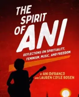 Spirit of Ani - Ani DeFranco, Lauren Coyle Rosen