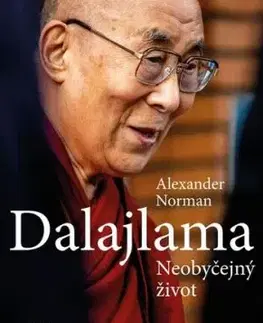 Dalajlama: Neobyčejný život - Alexander Norman, Aleš Valenta