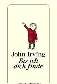 Bis Ich Dich Finde - John Irving