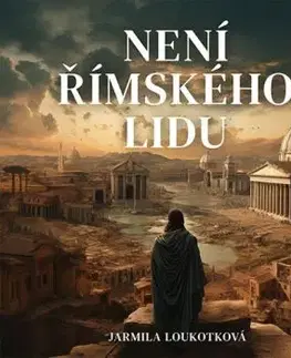 Není římského lidu - Audiokniha CD - Jarmila Loukotková