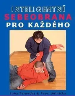 Inteligentní sebeobrana pro každého - Soňa Pernecká, Peter Solnička