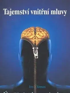 Úspěšná sebemanipulace / Tajemství vnitřní mluvy - Ivo Toman