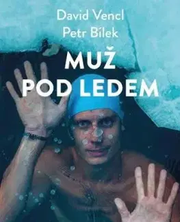 Muž pod ledem - David Vencl, Petr Bílek
