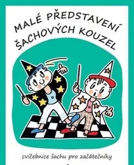 Malé představení šachových kouzel 1.díl, 2.vydání - Martin Beil, Vlasta Pospíšilová