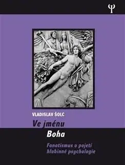 Ve jménu Boha - Vladislav Šolc