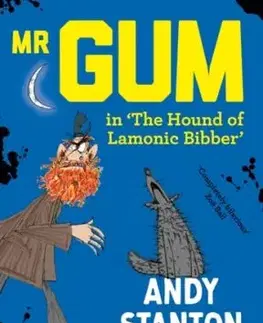 Mr Gum in 'The Hound of Lamonic Bibber' - Andy Stanton