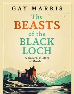 The Beasts of the Black Loch - Gay Marris