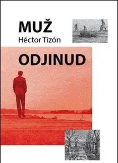Muž odjinud - Hector Tizón