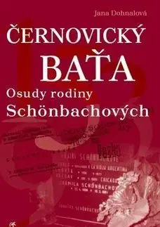 Černovický Baťa Osudy rodiny Schönbachových - Jana Dohnalová