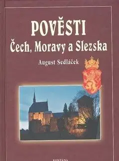 Pověsti Čech, Moravy a Slezska - August Sedláček