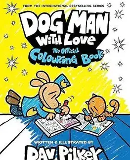 Dog Man With Love: The Official Colouring Book - Dav Pilkey, Dav Pilkey