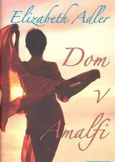 Dom v Amalfi - Elizabeth Adlerová