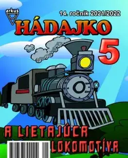 Hádajko 5 2022 a lietajúca lokomotíva - Jela Mlčochová