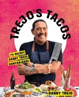Trejo's Tacos - Danny Trejo, Hugh Garvey