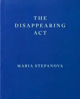 The Disappearing Act - Maria Stepanova