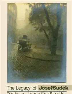 Odkaz Josefa Sudka/ The Legacy of Josef Sudek - Petr Helbich