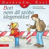 Barátnőm, Bori - Bori nem áll szóba idegenekkel - Annie Schneider, Liane Schneider