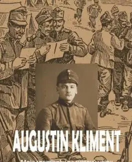 Moje spomienky na svetovú vojnu - Augustin Kliment