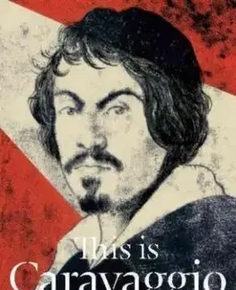This is Caravaggio - Iker Spozio, Annabel Howard