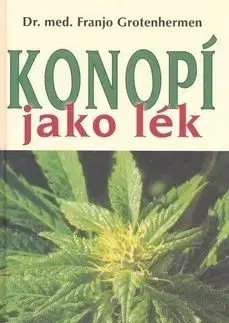 Konopí jako lék - Franjo Grotenhermen