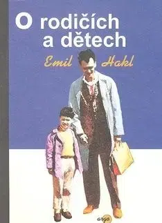 O rodičích a dětech - Emil Hakl