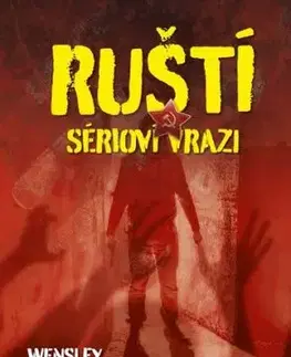 Ruští sérioví vrazi - Wensley Clarkson