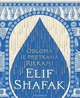 Obloha je pretkaná riekami - Elif Shafak