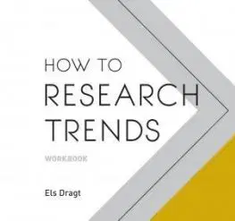 How to Research Trends Workbook - Els Dragt