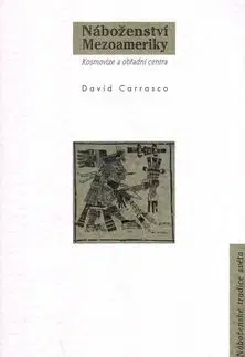 Náboženství Mezoameriky - Davíd Carrasco