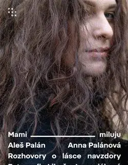 Mami, miluju - Aleš Palán, Anna Palánová