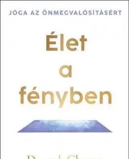 Élet a fényben - Deepak Chopra