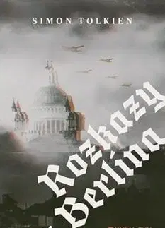 Rozkazy z Berlína - Simon Tolkien