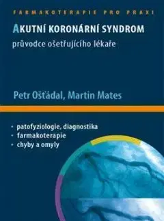 Akutní koronární syndrom - Petr Ošťádal