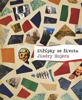 Střípky ze života Jindry Hojera - Jindra Hojer
