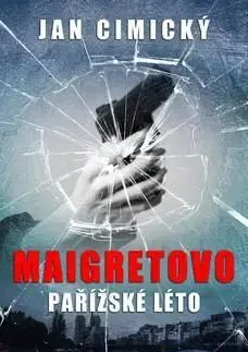 Maigretovo pařížské léto - Jan Cimický