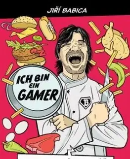 Ich bin ein gamer (Komiksová kuchařka) - Jiří Babica