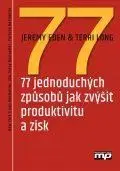 77 jednoduchých způsobů jak zvýšit produktivitu a zisk - Eden Jeremy, Long Terri