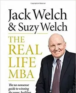 The Real-Life Mba - Jack Welch, Suzy Welch