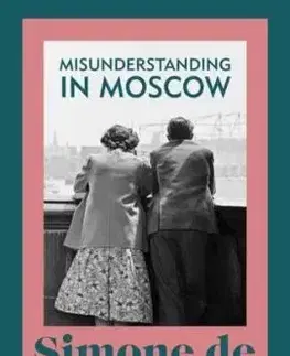 Misunderstanding in Moscow - Simone de Beauvoir