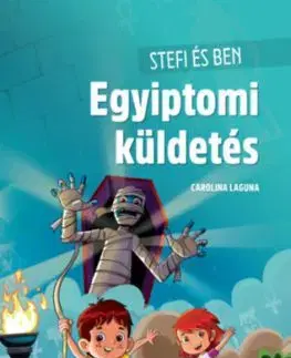 Stefi és Ben - Egyiptomi küldetés - Carolina Laguna