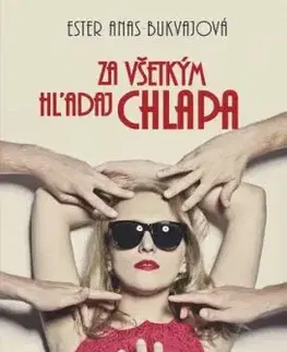 Za všetkým hľadaj chlapa, 2. vydanie - Ester Anas Bukvajová